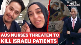 Australia: Nurses Threaten to Kills Israelis, PM Albanese Orders Probe | Firstpost America | N18G