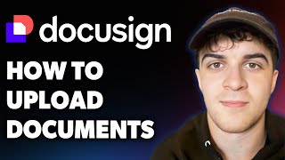 How to Upload Documents on Docusign (simple!) (Full 2025 Guide)