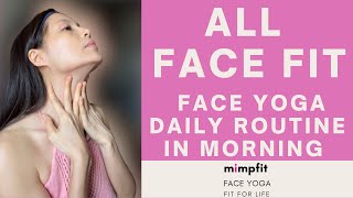 ALL FACE FIT FACE YOGA DAILY ROUTINE IN MORNING  ยกกระชับหน้า โยคะใบหน้าประจำวัน #mimpfitfaceyoga