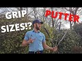 WHATS THE EFFECTS OF DIFFERENT SIZE PUTTER GRIPS?