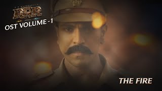 The Fire | RRR OST Vol -1 | Original Score by M M Keeravaani | NTR, Ram Charan | SS Rajamouli