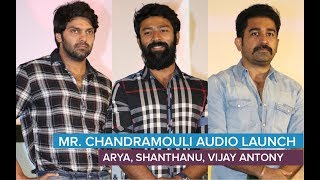 Mr.Chandramouli Audio Launch | Arya | Vijay Antony | Shanthanu