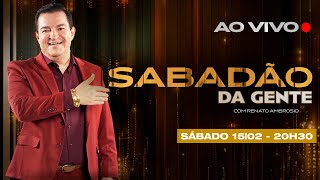 [AO VIVO] SABADÃO DA GENTE COM RENATO AMBROSIO - 22/02/2025