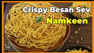 Crispy Besan Sev Namkeen | Besan Sev recipe | Teatime Snacks Recipe