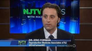 Risk of multiple births - Dr. Eric Forman on NJTV News | RMANJ