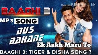 Hindi Song|Ek Aakh Maru To Parda Hat Jaye| Full Song|Baaghi 3 |Tiger Shroff