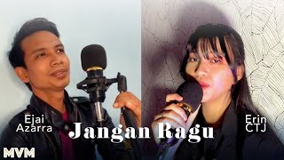 Ejai Azarra \u0026 Erin CTJ - Jangan Ragu (Sheryl Shazwanie Cover)