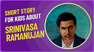 Srinivasa Ramanujan | Short Story For Kids |