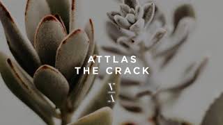 ATTLAS - The Crack