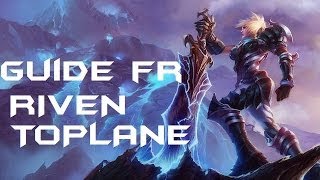 [TUTO] Guide Fr Riven Toplane - League Of Legends [iHodor]