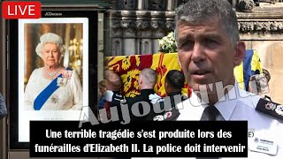 🔆UNE TERRIBLE TRAGÉDIE S'EST PRODUITE LORS DES FUNÉRAILLES D'ELIZABETH II. LA POLICE DOIT INTERVENIR