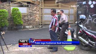 Rumah Komjen Budi Gunawan Dijaga Ketat oleh Polisi -NET17