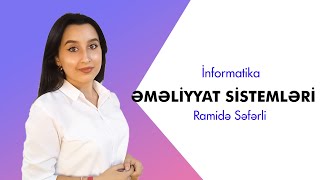 Dərs - 8. Əməliyyat sistemləri | İnformatika