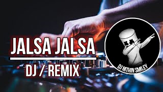 Jalsa Jalsa Remix By(👉 DJ Nithin Smiley 👈)From [MK] City...