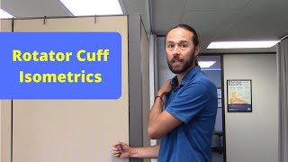 Rotator Cuff Isometric Exercises (External and Internal Rotation)