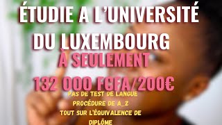 ÉTUDIER À L'UNIVERSITÉ DU LUXEMBOURG/LA PROCÉDURE COMPLÈTE/STUDY IN THE UNIVERSITY OF LUXEMBOURG