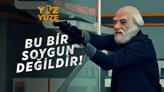 Yüz Yüze | 1.Bölüm - Bu Bir Soygun Değildir!