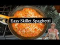 Quick & Easy Skillet Spaghetti Recipe * One Dish Meal