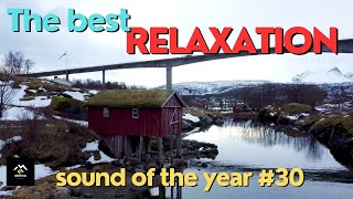 The best relaxation sound of the year #30