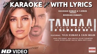 Tanhaai - Tulsi Kumar (KARAOKE/INSTRUMENTAL WITH LYRICS) || Sachet Parampara || Karaoke King