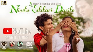 Nindu Eddari Darilo 4k Song |love failure Song|Dilip Devagan| Jabardasth Faheema \u0026Praveen |Anu Tunes