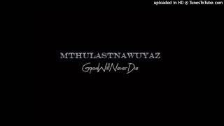 Mnike(Bootleg) - MthulastNawuyaz