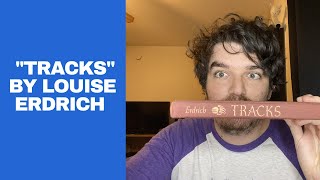 Tracks by Louise Erdrich discussion and review [Native American Literature]