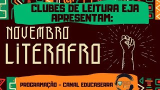 CLUBES DE LEITURA EJA: NOVEMBRO LITERAFRO