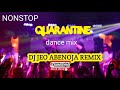 NONSTOP QUARANTINE DANCE MIX | DJ JEO ABENOJA REMIX