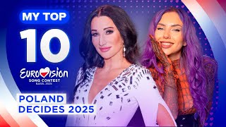 🇵🇱 Poland Decides 2025: MY TOP 10 (Eurovision Poland)