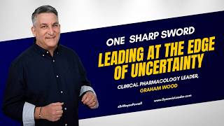 From Science to Strategy: Leading at the Edge of Uncertainty with Graham Wood