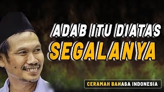 Adab itu Diatas Segalanya, Bahkan.. | Gus Baha Terbaru