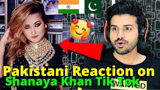 Pakistani React on Indian | Shanaya Khan TIKTOK VIDEOS | Indian TikToker | Reaction Vlogger