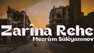 Mejrum Suleymanov - Zarina Raha