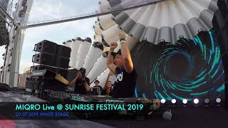 MIQRO Live @ Sunrise Festival 2019