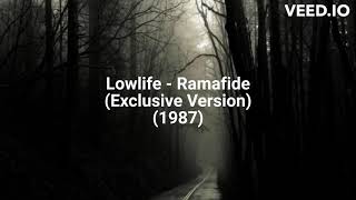 Lowlife - Ramifide (Exclusive Version) (1987)