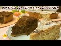 DOLCI DI PASQUA : PASTIERA CLASSICA E AL CIOCCOLATO