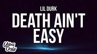 Lil Durk - Death Ain't Easy (Lyrics)