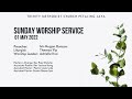 01 May 2022 - Trinity Methodist Church PJ Worship Service