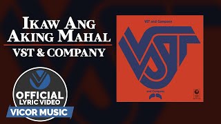 Ikaw Ang Aking Mahal - VST & Co [Official Lyric Video]