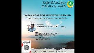 📖 Menjaga Kehormatan Kaum Muslimin🎙️Ustadz Ilham Tabrani, Lc, MA 📅 20/11/2024