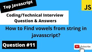how to find vowels from string in javascript| Coding Interview Questions #11 #javascript