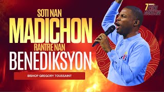 Soti Nan Madichon Rantre Nan Benedikyon | 7 Dimanch Priyè Agresif | Gregory Toussaint | Shekinah.fm