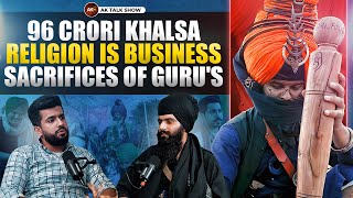 EP-50 96 Crori Khalsa, Religion Is Business & Sacrifices Of Guru's Ft. Jassa Singh | AK Talk Show