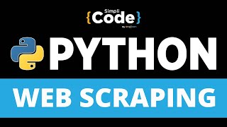 Web Scraping Using Python | Web Scraping Tutorial With Python & BeautifulSoup | Python | SimpliCode