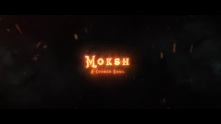 Moksh - A Cursed Soul ( Teaser )