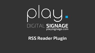 Setting up the RSS Reader plugin for digital signage