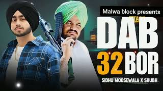 Dabb 32 Bore | Sidhu Moose Wala X Shubh | Malwa Block Presents | new punjabi songs 2024