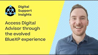 Access Digital Advisor through the evolved BlueXP experience | Digital Support Insights