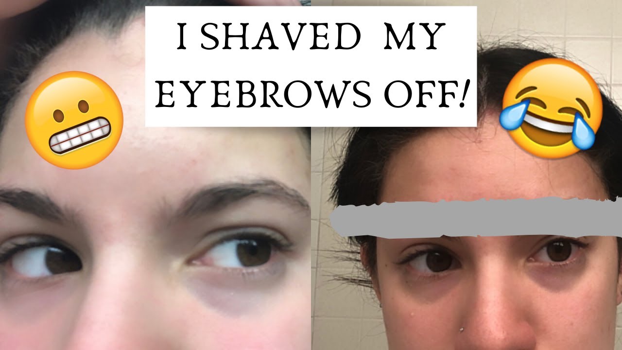 Shaving My Eyebrows Youtube
